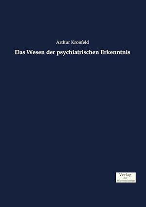 Das Wesen Der Psychiatrischen Erkenntnis