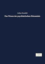 Das Wesen Der Psychiatrischen Erkenntnis