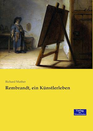 Rembrandt, Ein Künstlerleben