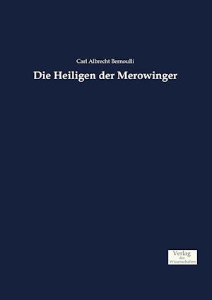 Die Heiligen Der Merowinger