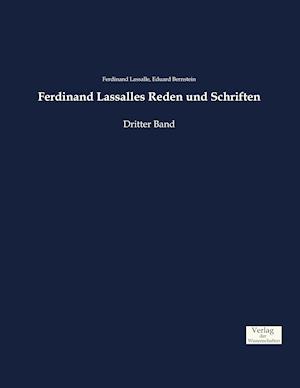 Ferdinand Lassalles Reden Und Schriften