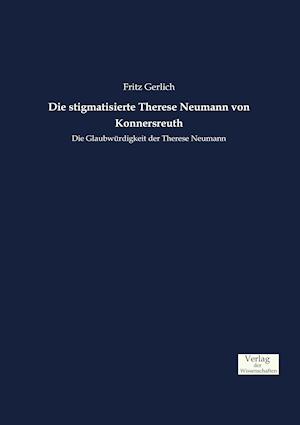 Die Stigmatisierte Therese Neumann Von Konnersreuth