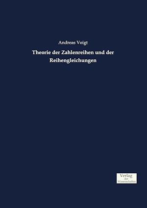 Theorie Der Zahlenreihen Und Der Reihengleichungen