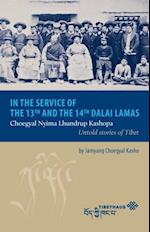 In the service of the 13th and 14th Dalai Lama