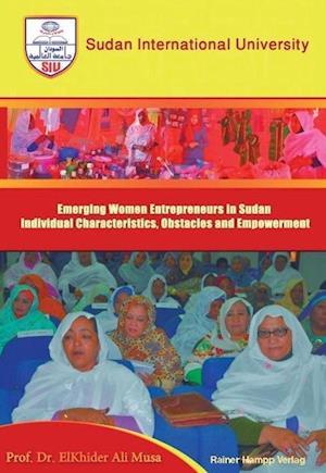 Musa, E: Emerging Women Entrepreneurs in Sudan