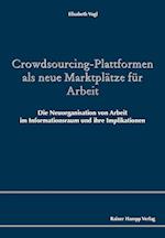 Crowdsourcing-Plattformen als neue Marktplätze für Arbeit