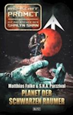 Raumschiff Promet - Die Abenteuer der Shalyn Shan 08: Planet der Schwarzen Raumer