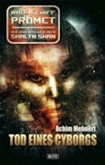Raumschiff Promet - Die Abenteuer der Shalyn Shan 11: Tod eines Cyborgs