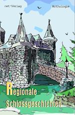 Regionale Schlossgeschichten