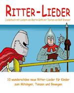 Ritter-Lieder - 10 Wunderschöne Neue Ritter-Lieder Für Kinder Zum Mitsingen, Tanzen Und Bewegen