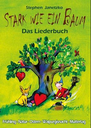 Stark wie ein Baum - Frühling, Natur, Ostern, Walpurgisnacht, Muttertag