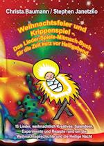 Weihnachtsfeier und Krippenspiel - Das Lieder-Spiele-Mitmach-Buch für die Zeit kurz vor Heiligabend