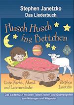 Husch, husch, ins Bettchen - 20 Gute-Nacht-, Abend- und Laternenlieder