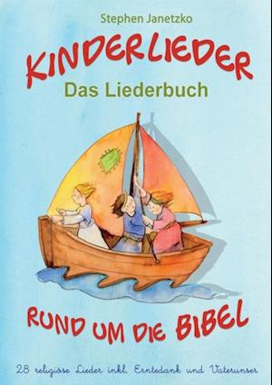 Kinderlieder rund um die Bibel - 28 religiöse Lieder inkl. Erntedank und Vaterunser