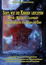 Seht, wie die Kerzen leuchten - Winter - Weihnacht - Lichterzeit