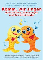 Komm, wir singen über Gefühle, Stimmungen und das Miteinander