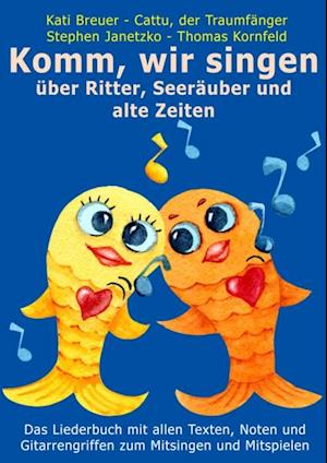 Komm, wir singen über Ritter, Seeräuber und alte Zeiten