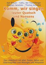 Komm, wir singen lauter Quatsch und Nonsens