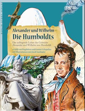 Alexander und Wilhelm - Die Humboldts