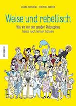 Weise und rebellisch