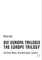 DIE EUROPA TRILOGIE  / THE EUROPE TRILOGY