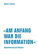 "Am Anfang war die Information"