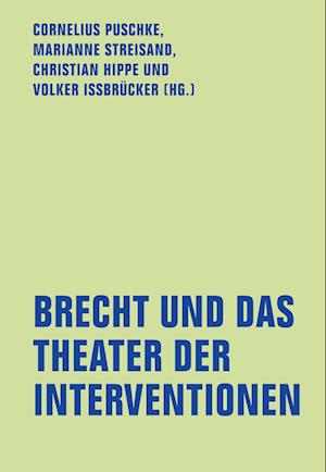 Brecht und das Theater der Interventionen