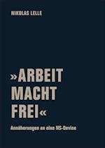 'ARBEIT MACHT FREI'