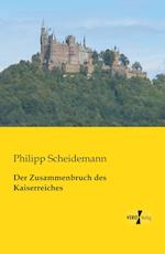 Der Zusammenbruch des Kaiserreiches