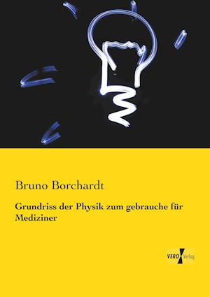 Grundriss Der Physik Zum Gebrauche Fur Mediziner