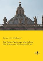 Die Papst-Fabeln des Mittelalters