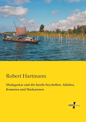 Madagaskar Und Die Inseln Seychellen, Aldabra, Komoren Und Maskarenen