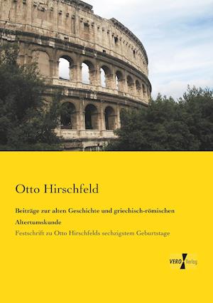 Beitrage Zur Alten Geschichte Und Griechisch-Romischen Altertumskunde