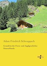 Grundriss der Forst- und Jagdgeschichte Deutschlands