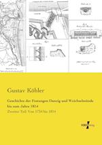 Geschichte der Festungen Danzig und Weichselmünde bis zum Jahre 1814