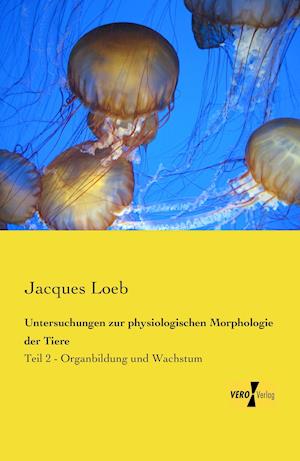 Untersuchungen zur physiologischen Morphologie der Tiere