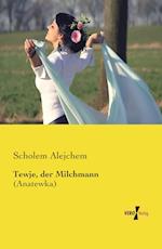 Tewje, der Milchmann