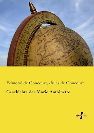 Geschichte der Marie Antoinette