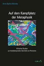 Auf dem Kampfplatz der Metaphysik