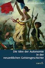 Kutschera, F: Idee der Autonomie