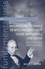 Migration: Globale Bewegungsfreiheit oder nationale Grenzen?