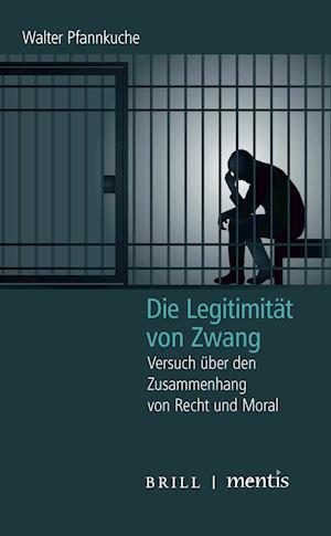 Die Legitimität von Zwang