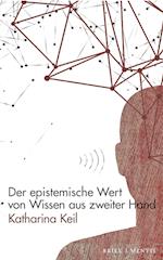 Der epistemische Wert von Wissen aus zweiter Hand