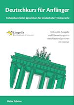 Deutschkurs für Anfänger: Farbig illustrierter Sprachkurs für Deutsch als Fremdsprache