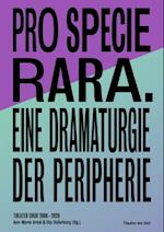 Pro Specie Rara. Eine Dramaturgie der Peripherie