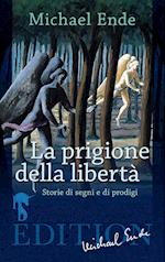 La prigione della libertà