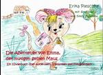 Die Abenteuer von Emma, der mutigen gelben Maus - Ein Kinderbuch über Anderssein, Einsamkeit und Freundschaft