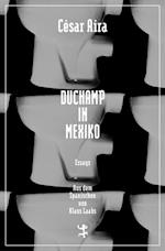 Duchamp in Mexiko