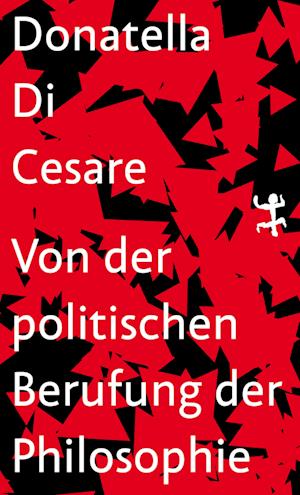 Von der politischen Berufung der Philosophie