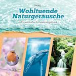 Wohltuende Naturgeräusche